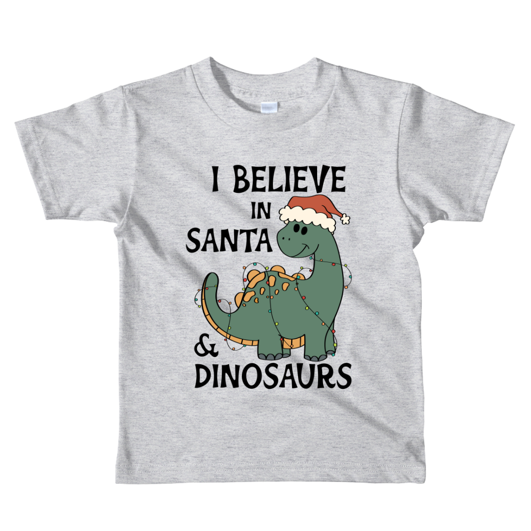 I Believe In Santa And Dinosaurs