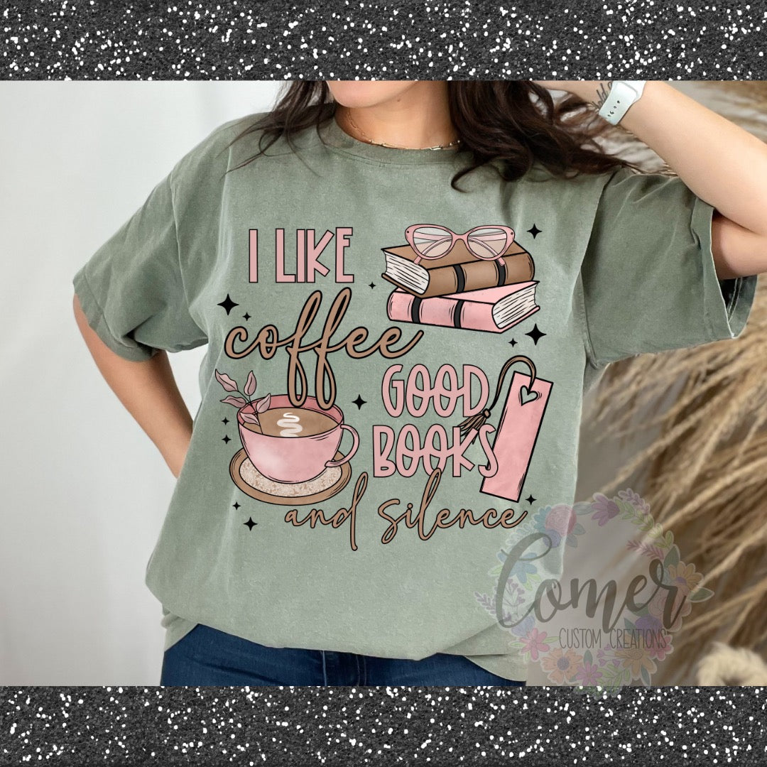 I Like Coffee, Good Books, And Silence
