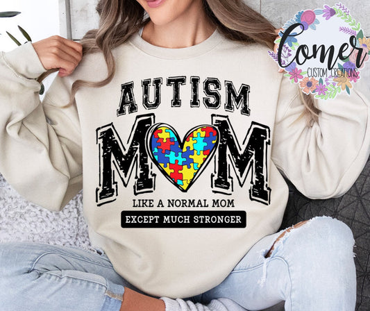 Autism Mom Like A Normal Mom Except Much Stronger
